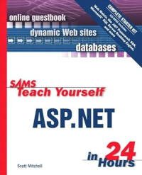 Teach Yourself ASP.Net in 24 Hours