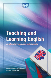 Teaching And Learning English As a Foreign Language In Indonesia