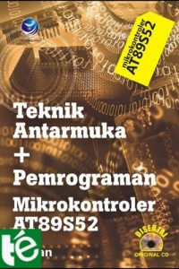 Image of Teknik Antarmuka+Pemogramaan Mikrokontroler At89S52