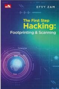 Image of The First Step Hacking: Footprinting & Scanning