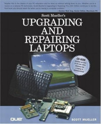 Upgrading And Repairing Laptops