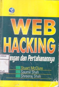 Web Hacking : Serangan dan Pertahananya