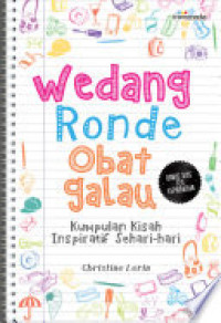 Wedang Ronde obat galau : Kumpulan Kisah Inspiratif Sehari-hari