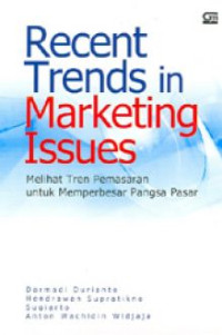 Recent Trends in Marketing Issues Melihat Tren Pemasaran untuk Memperbesar Pangsa Pasar