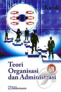 Teori Organisasi Dan Administrasi