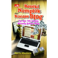 Rezeki Nomplok dari Kontes Blog Tip dan Trik Cerdas Menang Kontes Blog