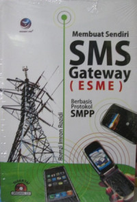 Membuat Sendiri SMS Gateway (ESME) Berbasis Protokol  SMPP