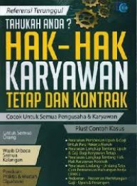 TAHUKAH ANDA? HAK-HAK KARYAWAN TETAP DAN KONTRAK : Cocok Untuk Semua Pengusaha & Karyawan