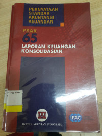 Pernyataan Standar Akuntansi Keuangan PSAK 65 Laporan Keuangan Konsolidasian