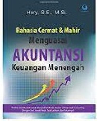 Rahasia Cermat & Mahir Menguasai Akuntansi Keuangan Menengah