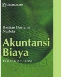 Akuntansi Biaya : Teori Dan Aplikasi