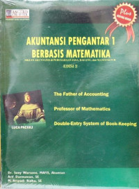 Akuntansi Pengantar 1 Berbasis Matematika : Siklus Akuntansi di Perusahaan Jasa Dagang dan Manufaktur