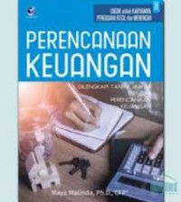 Perncanaan Keuangan : Dilengkapi Tanya Jawab Seputar Perencanaan Keuangan