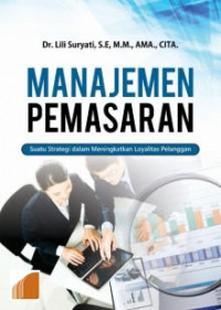 Manajemen Pemasaran : Suatu Strategi dalam meningkatkan Loyalitas Pelanggan