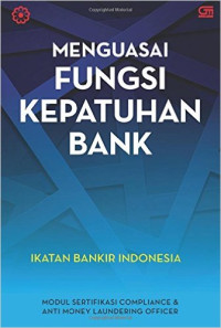 Menguasai Fungsi Kepatuhan Bank