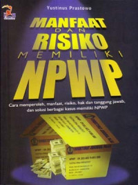 Manfaat Dan Risiko Memiliki NPWP