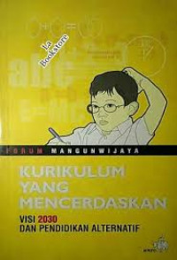 Kurikulum yang mencerdaskan : visi 2030 dan pendidikan alternatif