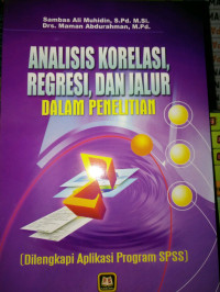 Analisis Korelasi, Regresi, Dan Jalur Dalam Penelitian