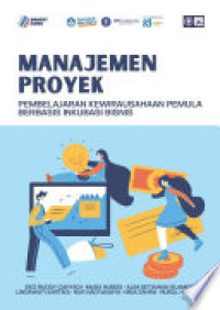 Manajemen Proyek: Pembelajaran Kewirausahaan Pemula Berbasis Inkubasi Bisnis