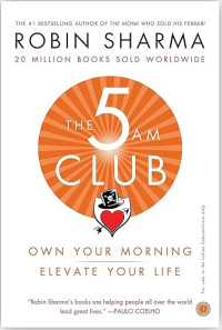 The 5AM Club: Change Your Morning, Change Your Life