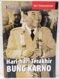 Hari-hari Terakhir Bung Karno