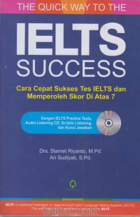 IELTS Success : Cara Cepat Sukses Tes IELTS dan Memperoleh Skor di atas 7