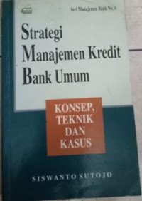 Strategi Manajemen Kredit Bank Umum