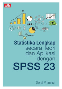 STATISTIKA LENGKAP SECARA TEORI DAN APLIKASI DENGAN SPSS 23